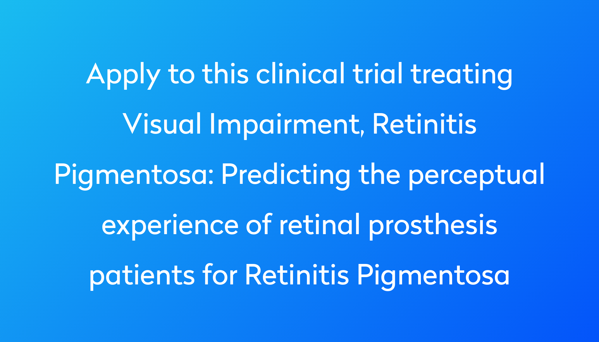 Predicting The Perceptual Experience Of Retinal Prosthesis Patients For ...